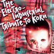 [ The Electro-Industrial Tribute To KoRn Front Cover ]