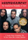 [ KoRnography: The Unauthorised Biography Of KoRn Region 2 DVD Front Cover ]